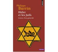 Hitler et les Juifs Genèse d'un génocide - Philippe Burrin - Points - Poche - Essai