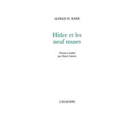 Hitler et les neuf muses (nouvelle édition révisée) - Alfred Barr - L'echoppe Eds De - broché - Essai