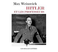 Hitler et les professeurs: Le rôle des universitaires allemands dans les crimes commis contre le peuple juif