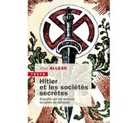 Hitler et les sociétés secrètes René Alleau (Auteur)