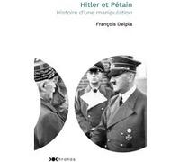 Hitler et Pétain François Delpla (Auteur)
