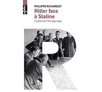Hitler face à Staline: Le front de l'Est 1941-1945