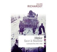 Hitler face à Staline Le front de l'Est 1941-1945 - Philippe Richardot - Belin - broché - Essai