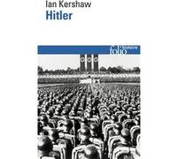 Hitler Ian Kershaw (Auteur), Pierre-Emmanuel Dauzat (Traduction), Jacqueline Carnaud (Traduction)