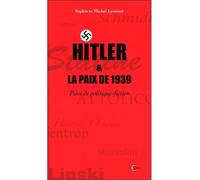 Hitler & la paix de 1939 - Pièce de politique-fiction - Sophie Lyonnet - Clc Eds - broché - Théâtre