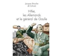 Hitler, les Allemands et le général de Gaulle