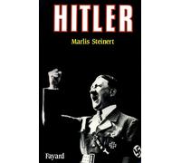 Hitler - Marlis G. Steinert - Fayard - Livre