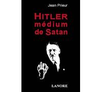Hitler médium de Satan