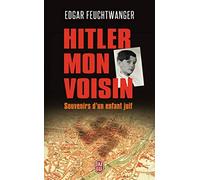 Hitler, mon voisin: Souvenirs d'un enfant juif
