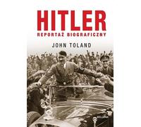 Hitler . Reportaż biograficzny - John Toland (livre en polonais)
