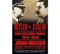 Hitler vs. Stalin by John Mosier John Mosier (Auteur)