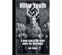 Hitler Youth: A Deep Look at the Youth under the Third Reich