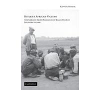 Hitler's African Victims: The German Army Massacres of Black French Soldiers in 1940