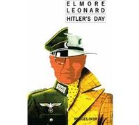 Hitler's day Elmore Leonard (Auteur), François Guérif (Collection dirigée par), Pierre Bondil (Traduction), Johanne Le Ray (Traduction)