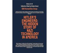 Hitler's Engineers: The Hidden Story Of Nazi Technology In America