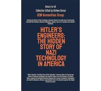 Hitler's Engineers: The Hidden Story Of Nazi Technology In America