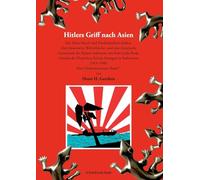 Hitlers Griff nach Asien 7: Das Dritte Reich und Niederländisch-Indien. Zwei historische Wörterbücher und eine historische Grammatik der Bahasa ... Schule Sarangan in Indonesien 1943-1948.