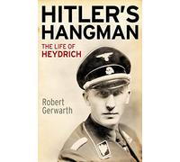 Hitler's Hangman: The Life of Heydrich