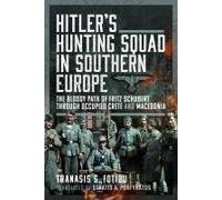 Hitler's Hunting Squad In Southern Europe