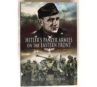 Hitler's Panzer Armies on the Eastern Front