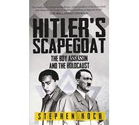 Hitler's Scapegoat: The Boy Assassin and the Holocaust