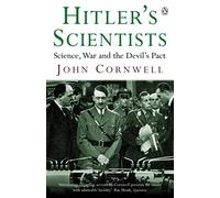 Hitler's Scientists – Science, War and the Devil's Pact – Penguin Books