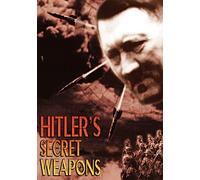 Hitler's Secret Weapons