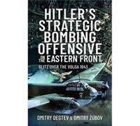 Hitlers Strategic Bombing Offensive on the Eastern Front by Dmitry Zubov Dmitry Zubov (Auteur)