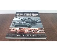 Hitler's Tank Killer: Sturmgeschutz at War 1940 - 1945