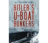 Hitler's U-boat Bunkers
