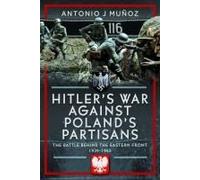 Hitler's War Against Poland's Partisans