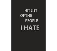 Hitlist of the People I Hate: Inappropriate Funny and Hilarious Notebook Disguised as a Book I Gag Gift Journal For Friends, Co-Workers, and Enemies
