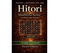 Hitori MindWorks Series™ - Hard Edition - (9x9 Grid) - Pocket Edition (6x9): Advanced Logic Puzzles That Demand Precision. Challenging 9×9 Hitori Puzzles for Experienced Solvers
