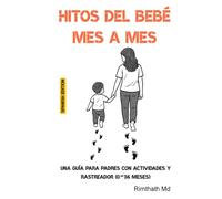 Hitos del Bebé Mes a Mes: Spanish Edition