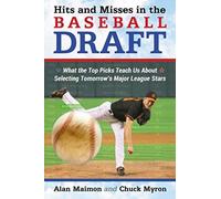 Hits And Misses In The Baseball Draft