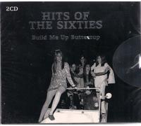 Hits Of The Sixties: Build Me Up Buttercup