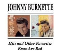Hits & Other Favourites / Roses Are Red by Johnny Burnette (1998-09-30)