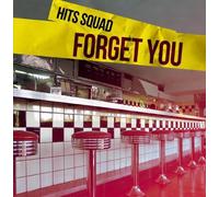 Hits Squad - Forget You