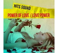 Hits Squad - Power Of Love / Love Power