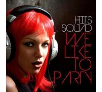 Hits Squad – We Like To Party