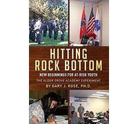 Hitting Rock Bottom: New Beginnings For At-Risk Youth