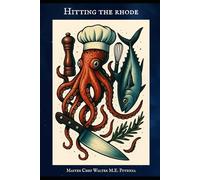 Hitting the Rhode: A Culinary trip with no Turn signal. Stories and savory bites from Rhode Island