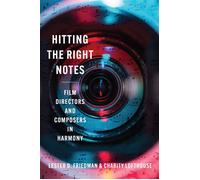 Hitting the Right Notes Film Directors and Composers in Harmony - Professor Lester D. Friedman - Rutgers University Press - ebook (ePub) - Livre