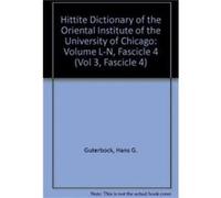 Hittite Dictionary of the Oriental Institute of the University of Chicago Volume LN fascicle 4 by T. P. J. van den Hout