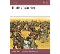 Hittite Warrior, Warrior Series Trevor Bryce (Auteur)