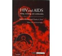HIV And AIDS, Issues in Biomedical Ethics