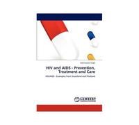 Hiv And Aids - Prevention, Treatment And Care