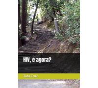 HIV, e agora?