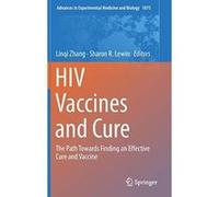 HIV Vaccines and Cure: The Path Towards Finding an Effective Cure and Vaccine (Advances in Experimental Medicine and Biology) - [Version Originale] Inconnu (Auteur)