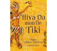 Hiva Oa, mon île tiki